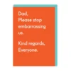 Ohh Deer 'Dad Please Stop Embarrassing Us' Greeting Card